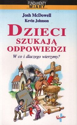 Dzieci szukają odpowiedzi - W co i dlaczego wierzymy?