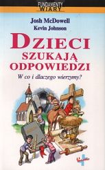 Dzieci szukają odpowiedzi - W co i dlaczego wierzymy?