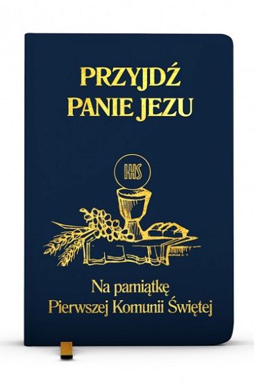 Przyjdź Panie Jezu - Pamiątka I Komunii Świętej (granat)
