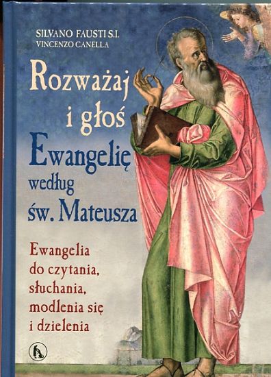 Rozważaj i głoś Ewangelię. Katecheza narracyjna Ewangelii według św. Mateusza