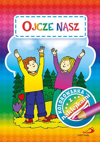 Kolorowanka z naklejkami. Ojcze nasz