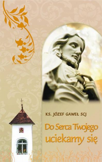 Do Serca Twojego uciekamy się 