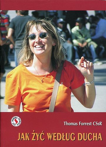 Jak żyć według Ducha- Thomas Forrest