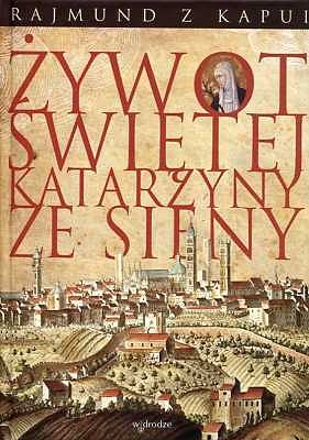 Żywot Świętej Katarzyny ze Sieny