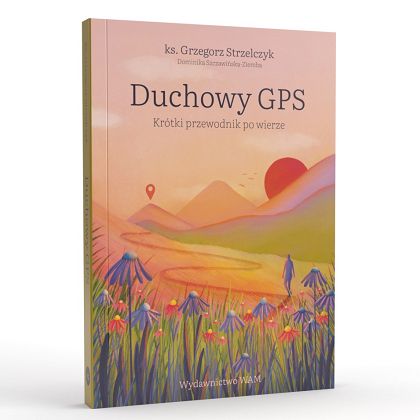 Duchowy GPS  ks. Grzegorz Strzelczyk