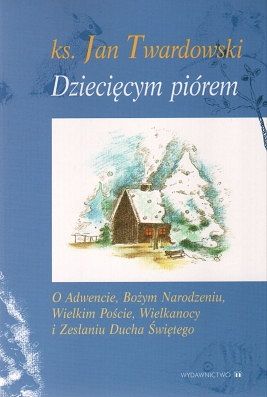 Dziecięcym piórem Tom I