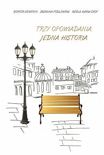 Trzy opowiadania jedna historia