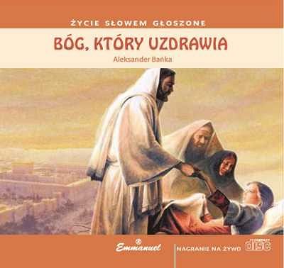 Bóg który uzdrawia - płyta CD - Aleksander Bańka