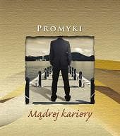 Promyki mądrej kariery. Najpiękniejsze cytaty z Pisma Świętego