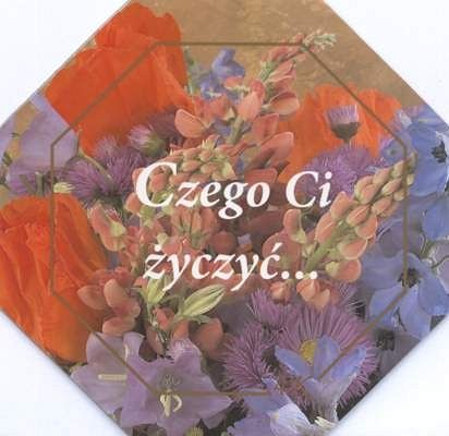 Czego Ci życzyć... (11) - diamencik