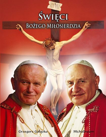 ŚWIĘCI BOŻEGO MIŁOSIERDZIA - album z kanonizacji Jana XXIII i Jana Pawła II