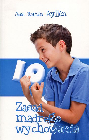 10 zasad mądrego wychowania