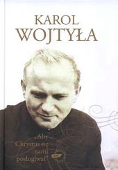 Aby Chrystus się nami posługiwał