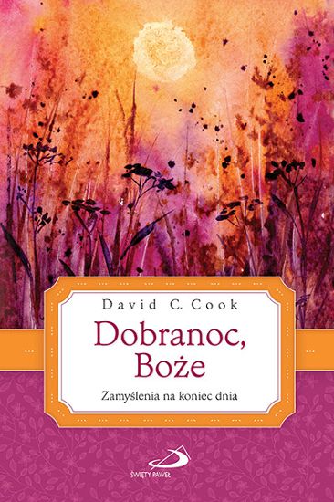 Dobranoc, Boże. Zamyślenia na koniec dnia