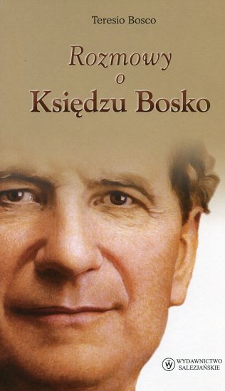 Rozmowy o Księdzu Bosko