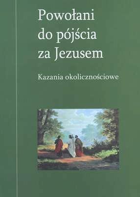 Powołani do pójścia za Jezusem. Kazania