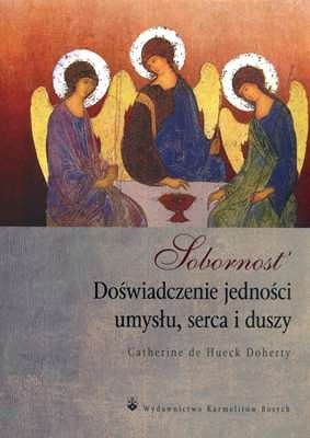 Sobornost. Doświadczenie jedności umysłu, serca i duszy