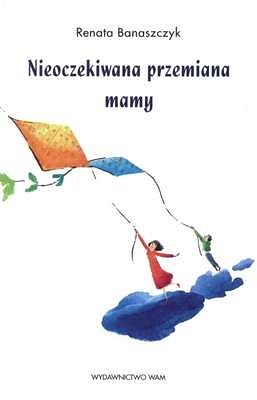 Nieoczekiwana przemiana mamy