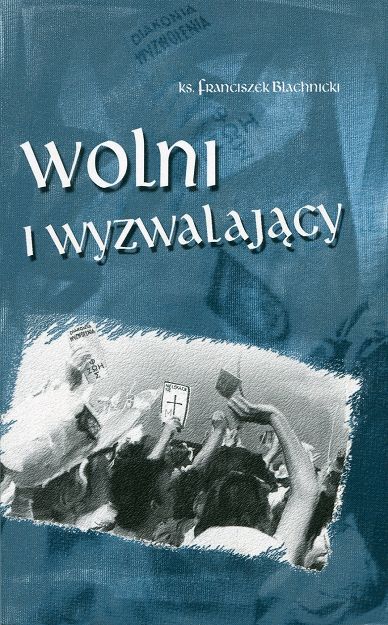 Wolni i wyzwalający