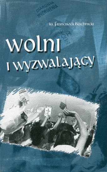 Wolni i wyzwalający
