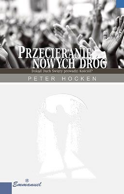 Przecieranie nowych dróg - ks. Peter Hocken