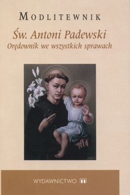 Św. Antoni Padewski - Modlitewnik