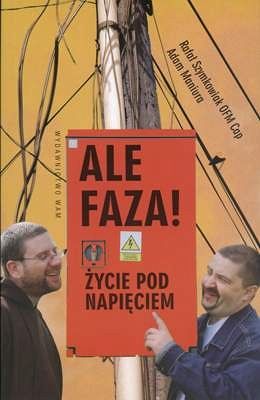 ALE FAZA! ŻYCIE POD NAPIĘCIEM