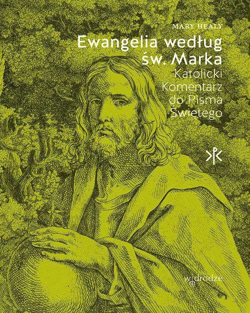 Ewangelia według św. Marka. Komentarz Katolicki do Pisma Świętego - Mary Healy