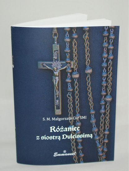 Różaniec z Siostrą Dulcissimą - S.M.Małgorzata Cur SMI