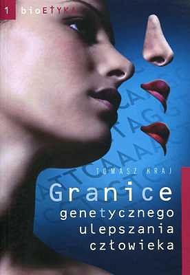 Granice genetycznego ulepszania człowieka