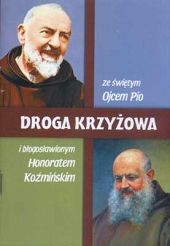 Droga krzyżowa ze św. Ojcem Pio i bł. Honoratem Koźmińskim