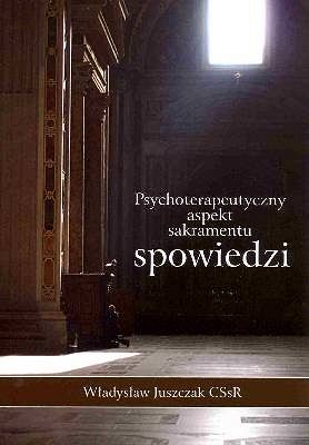 Psychoterapeutyczny aspekt sakramentu spowiedzi
