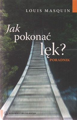 Jak pokonać lęk? Poradnik