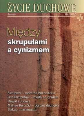ŻYCIE DUCHOWE 64/2010 Między skrupułami a cynizmem