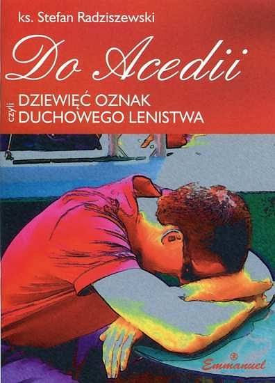 Do Acedii czyli dziewięć oznak duchowego lenistwa