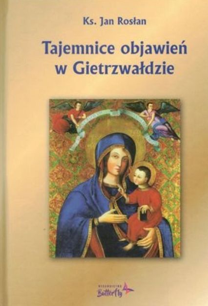 Tajemnice objawień w Gietrzwałdzie