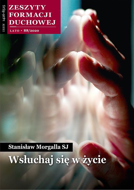 Wsłuchaj się w życie. Zeszyty formacji duchowej lato 88/2020 -  Stanisław Morgalla SJ