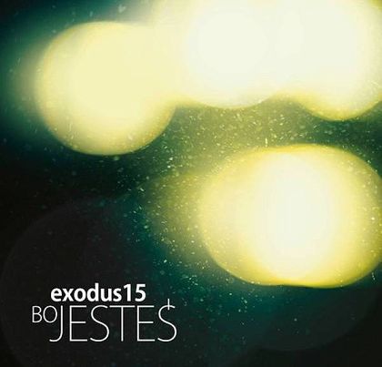 BO JESTEŚ - exodus15 (CD)