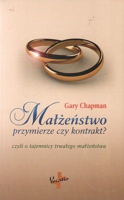 Małżeństwo - przymierze czy kontrakt?