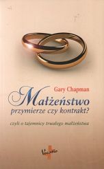 Małżeństwo - przymierze czy kontrakt?