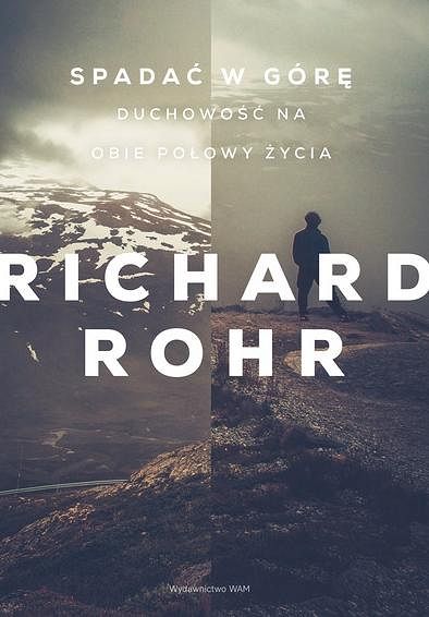 Spadać w górę Duchowość na obie połowy życia