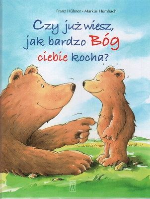 Czy już wiesz jak bardzo Bóg ciebie kocha