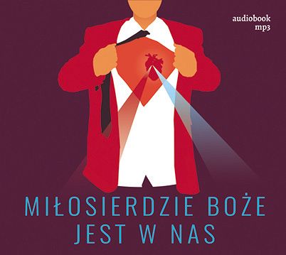 Miłosierdzie Boże jest w nas 