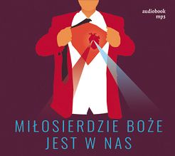 Miłosierdzie Boże jest w nas 