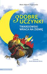 3 dobre uczynki. Twardowski wraca na ziemię