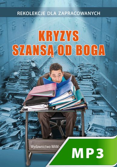Kryzys szansą od Boga