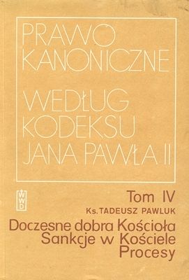 Prawo kanoniczne według kodeksu Jana Pawła II Tom 4