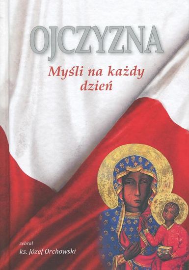 Ojczyzna - myśli na każdy dzień