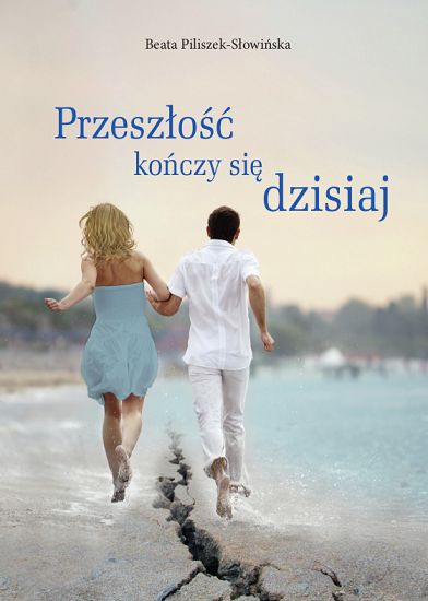 Przeszłość kończy się dzisiaj 