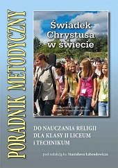 Poradnik metodyczny kl. 2 lic. i tech. - Świadek Chrystusa w Świecie